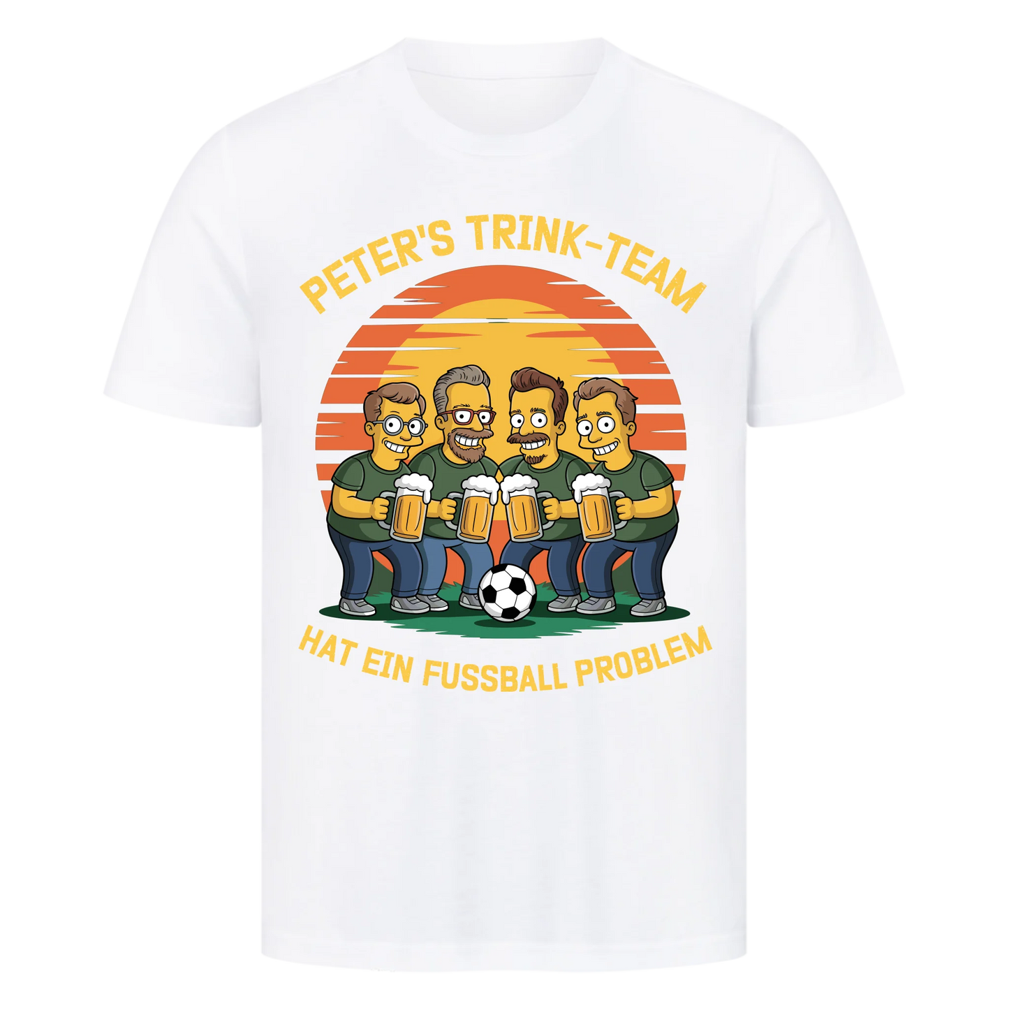 ⚽🍺 Peter's Trink Team hat ein Fussball Problem Personalisiert T040 Premium T-Shirt
