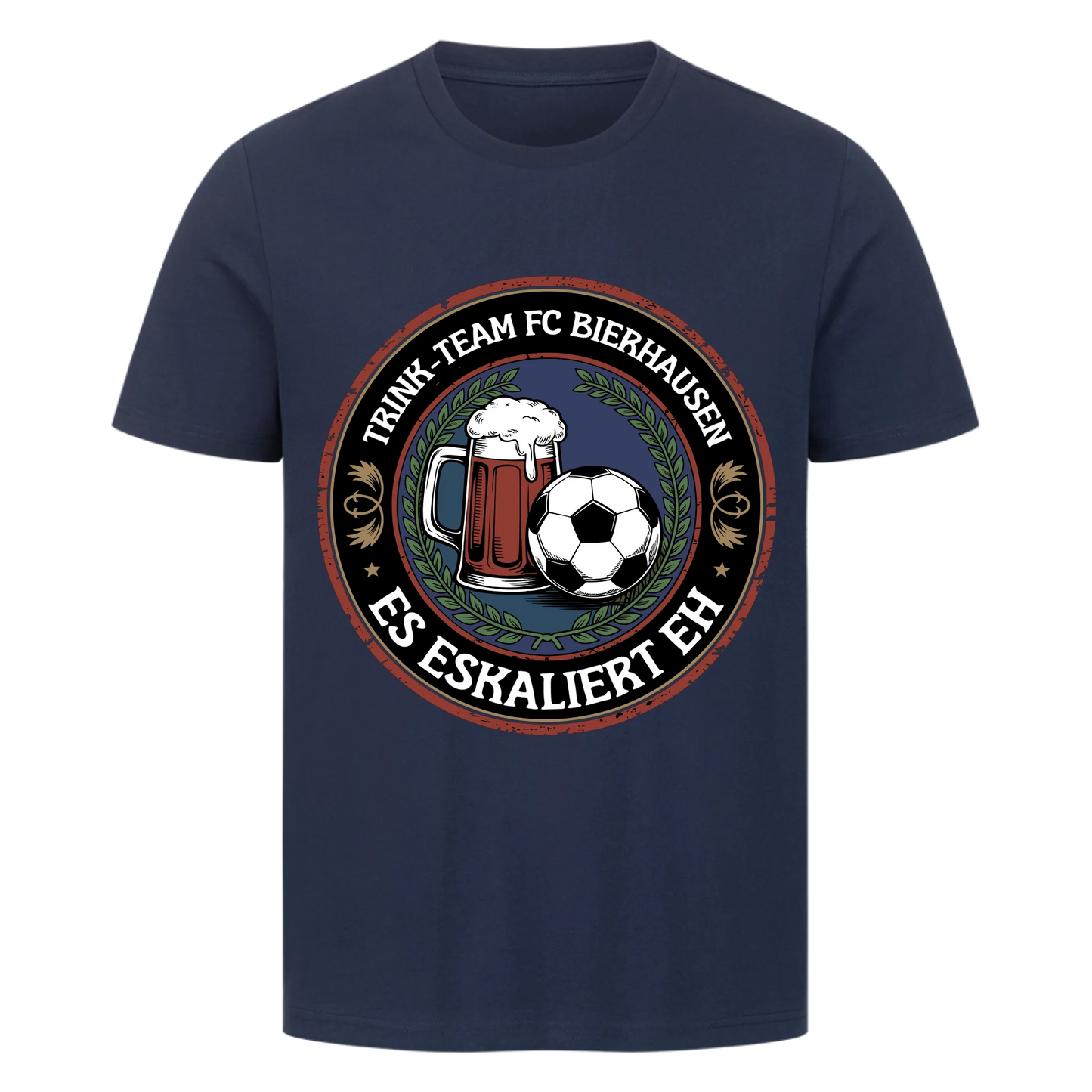 ⚽🍺Trinkteam FC Bierhausen Es eskaliert eh Personalisiert T051 Premium T-Shirt