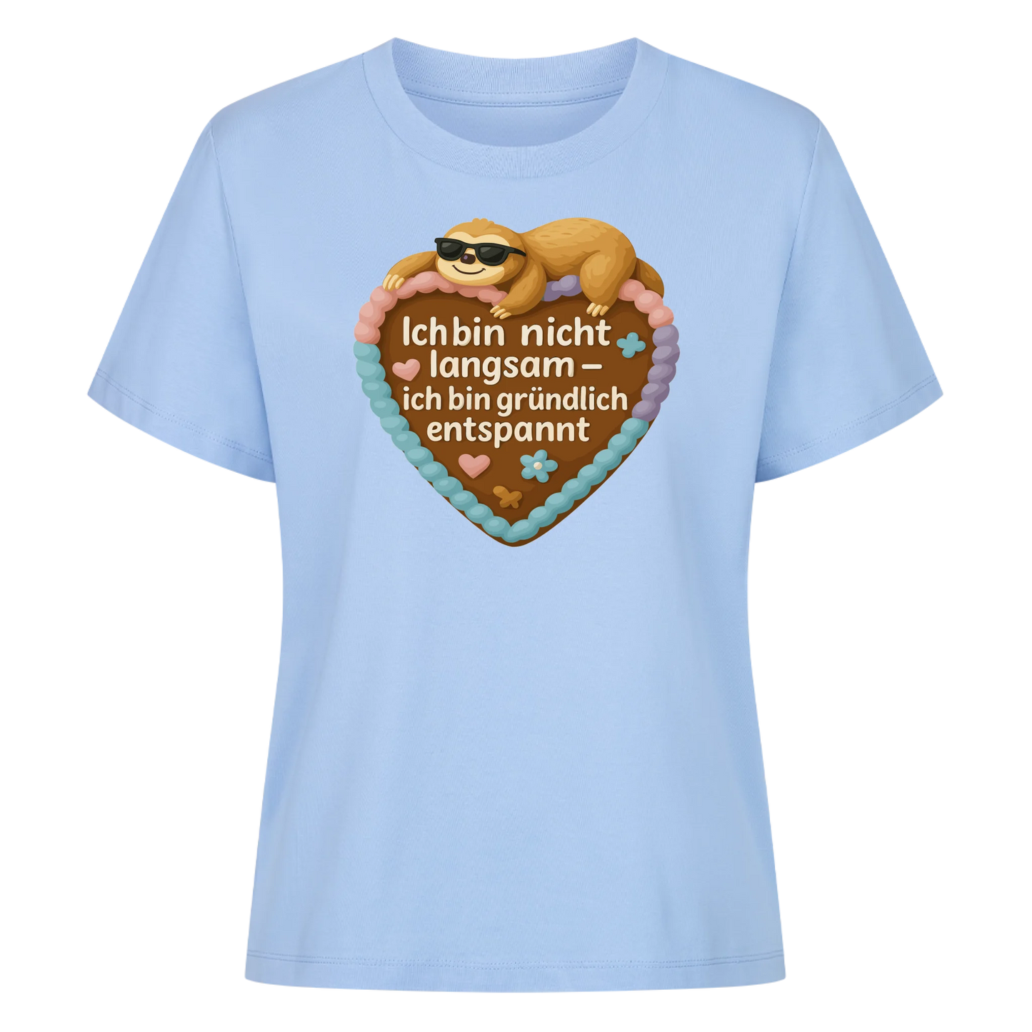 lady shirt Ich bin nicht langsan - ich bin gründlich entspannt