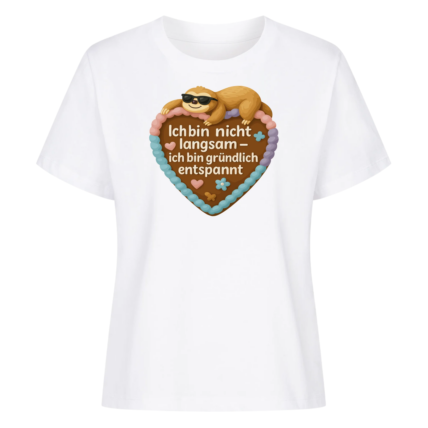 lady shirt Ich bin nicht langsan - ich bin gründlich entspannt