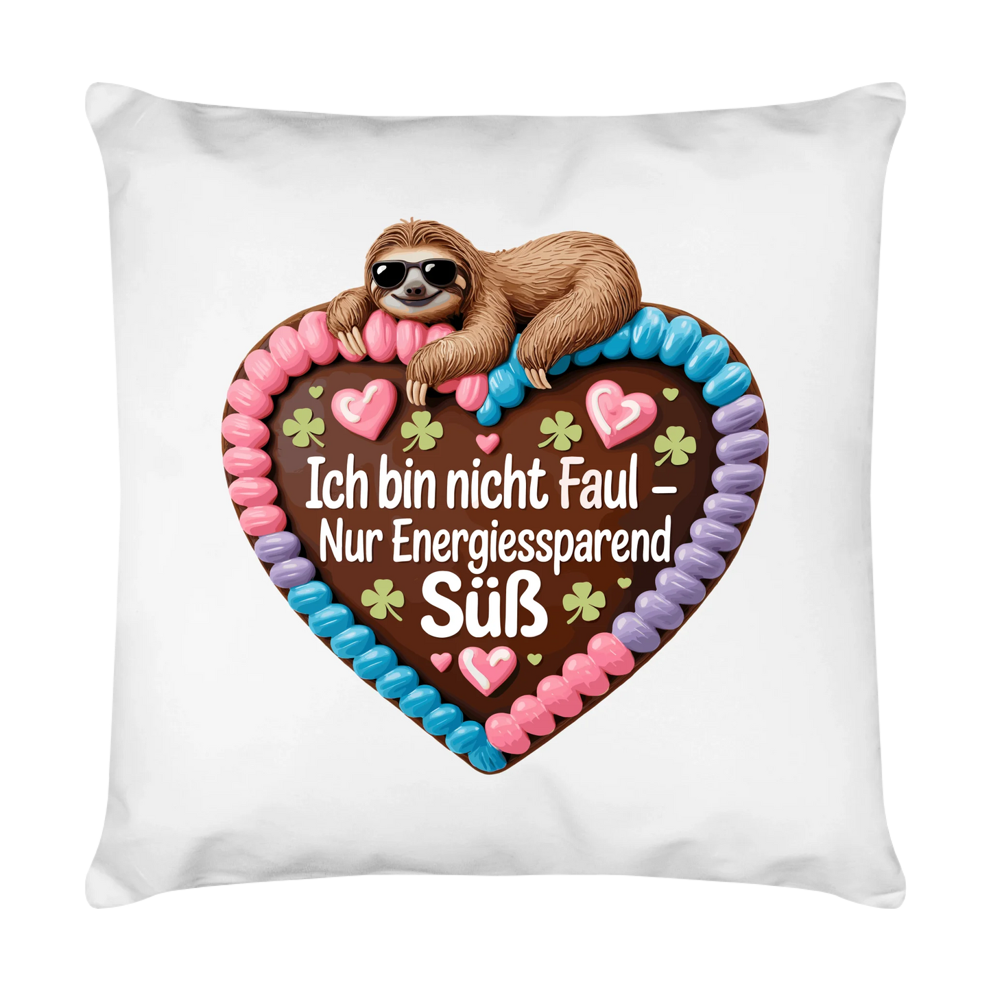 Kissen ich bin nicht faul nur energiesparend süß