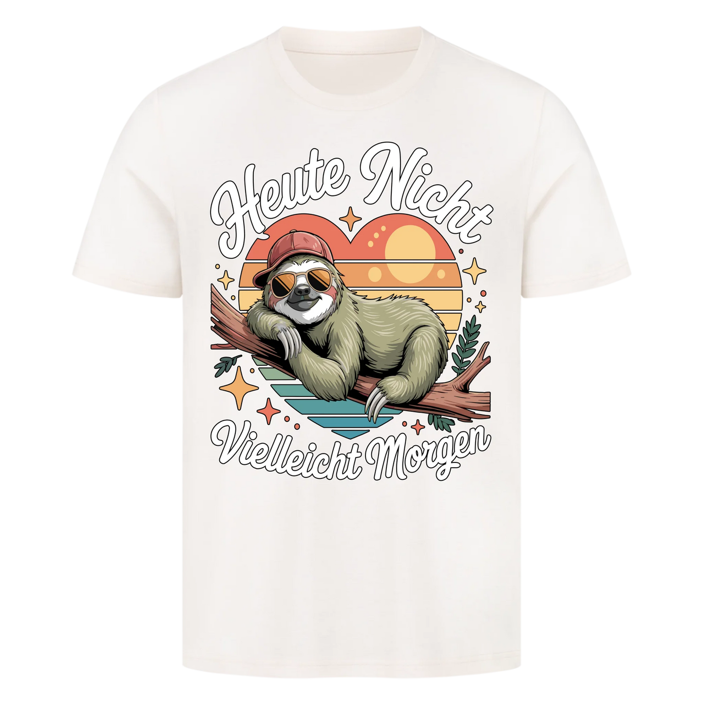 T-Shirt Heute nicht vielleicht Morgen