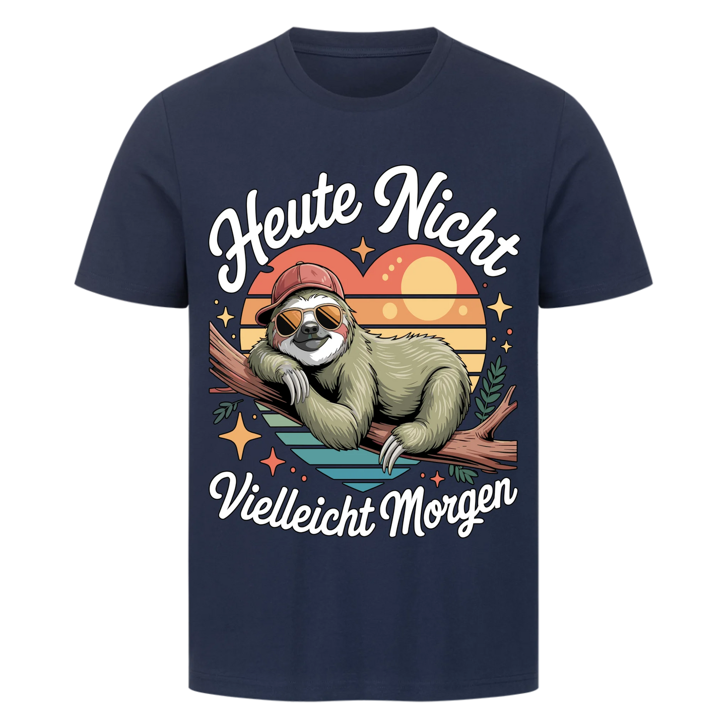 T-Shirt Heute nicht vielleicht Morgen