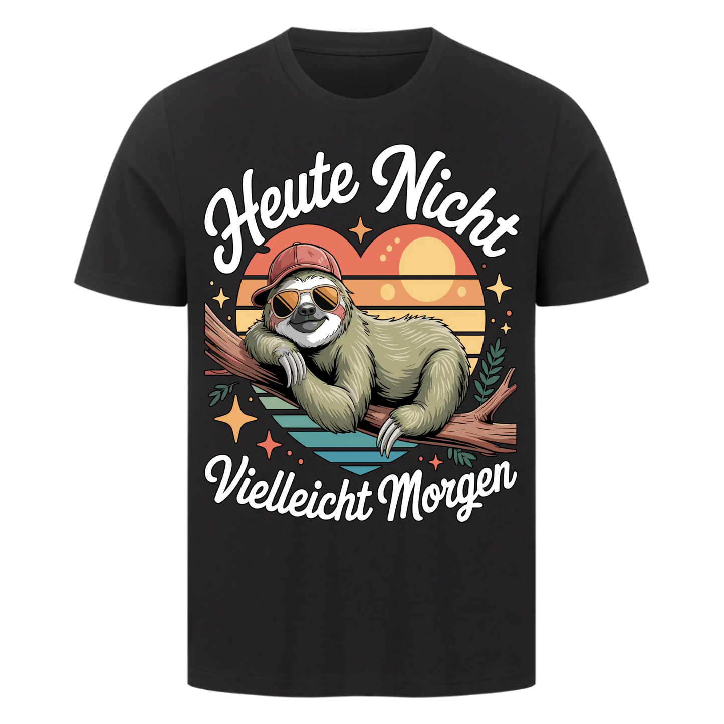 T-Shirt Heute nicht vielleicht Morgen