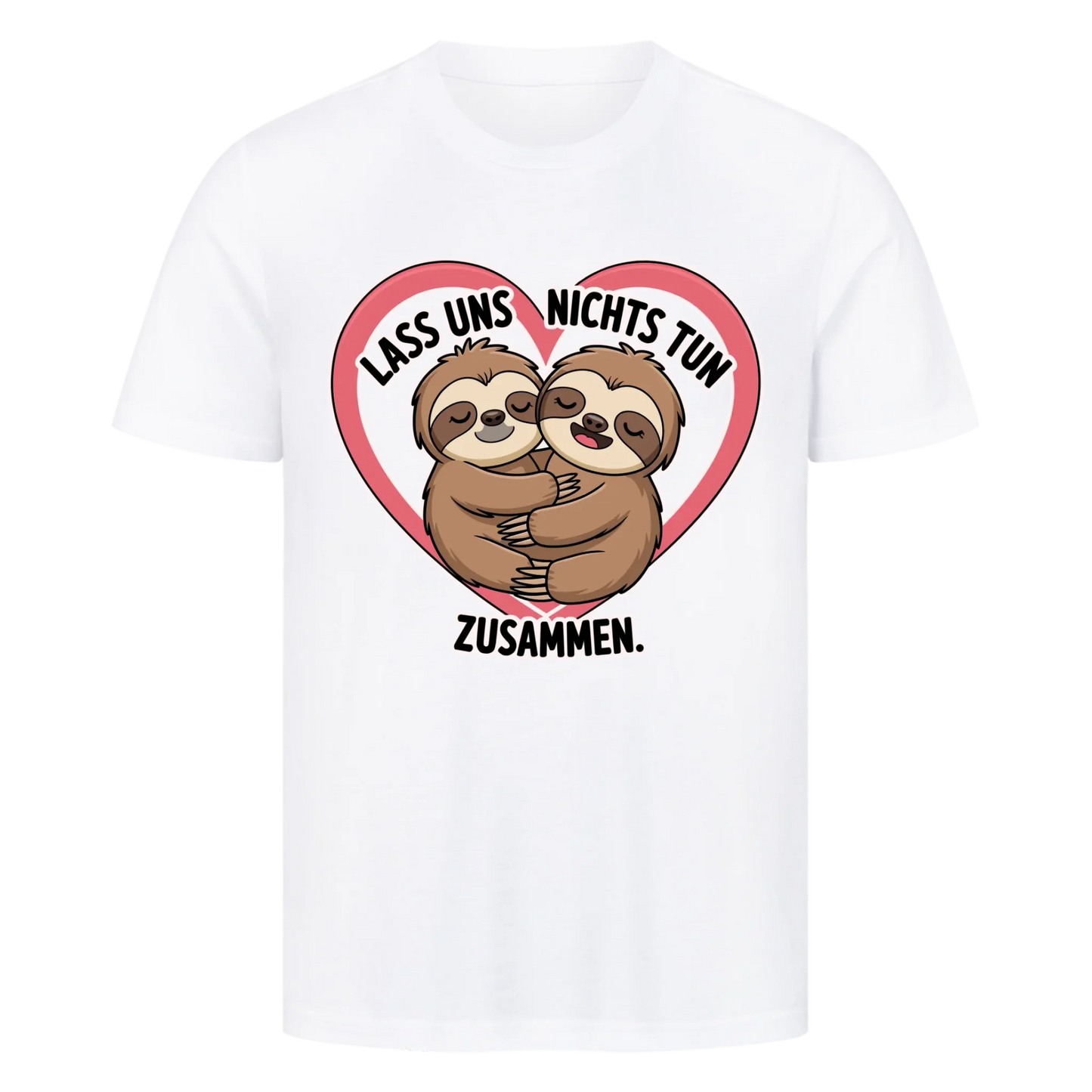T-Shirt Lass uns nichts tun zusammen