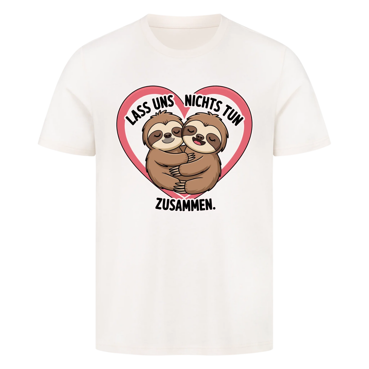 T-Shirt Lass uns nichts tun zusammen