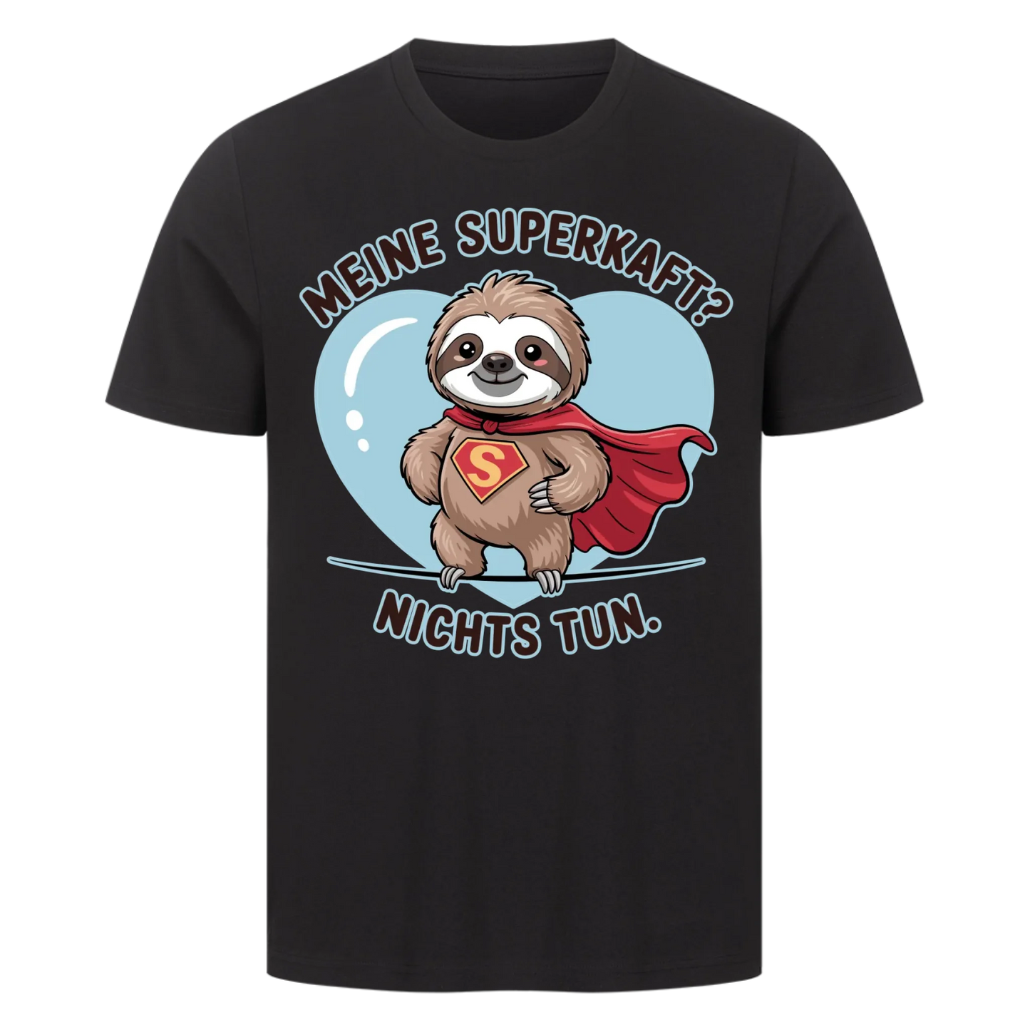 T-Shirt Meine Superkraft? Nichts tun