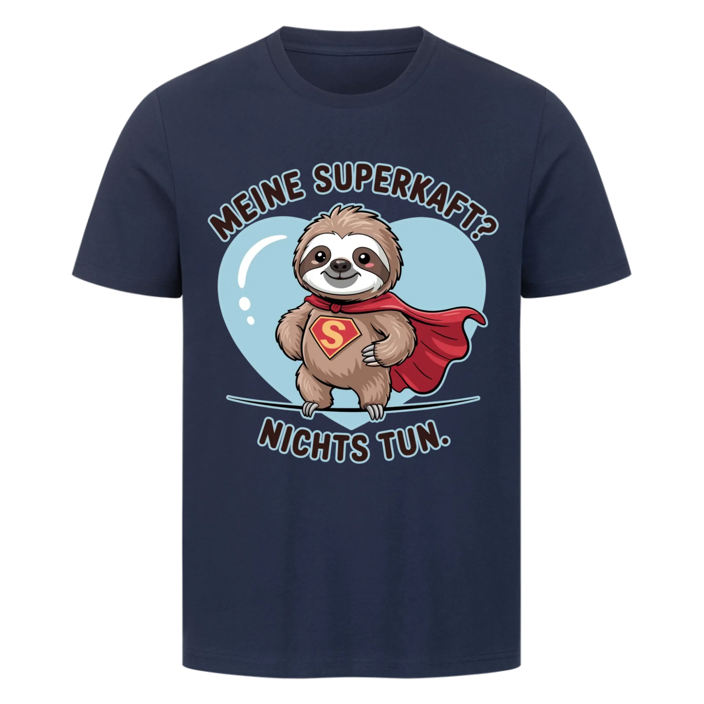 T-Shirt Meine Superkraft? Nichts tun