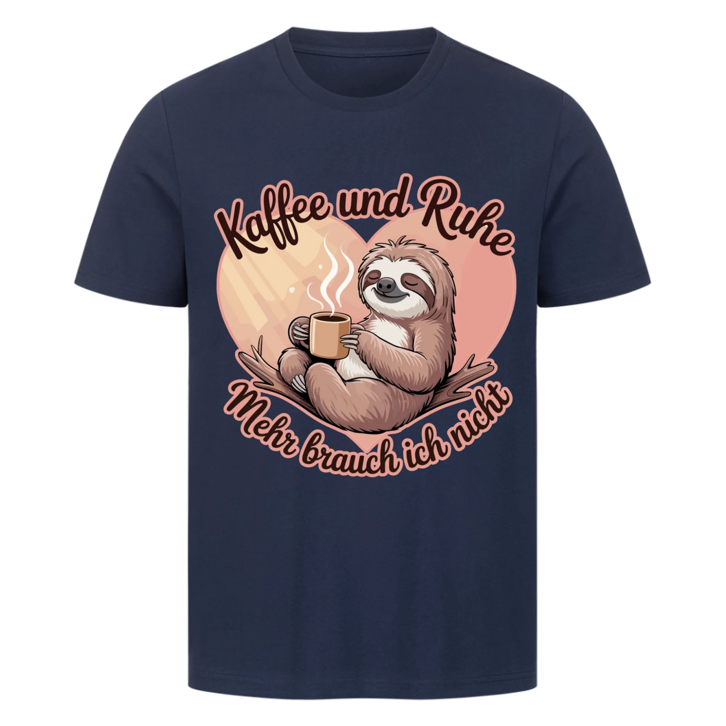 T-Shirt Kaffee und Ruhe mehr brauch ich nicht