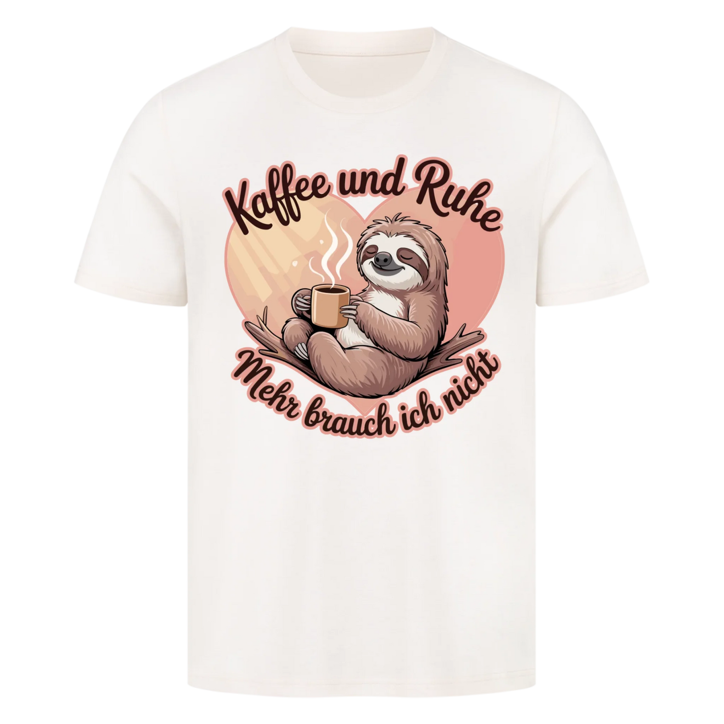 T-Shirt Kaffee und Ruhe mehr brauch ich nicht