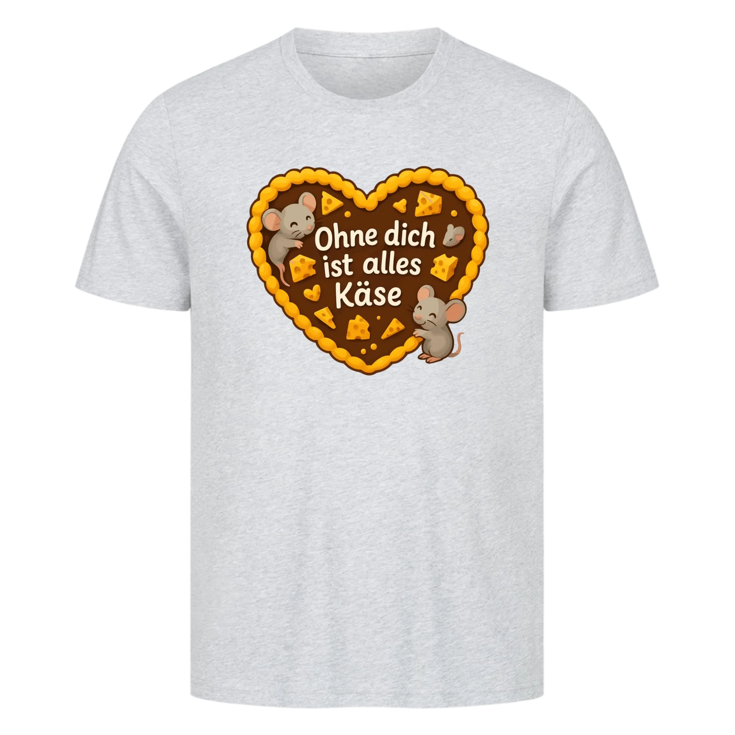 T-Shirt Ohne dich ist alles Käse