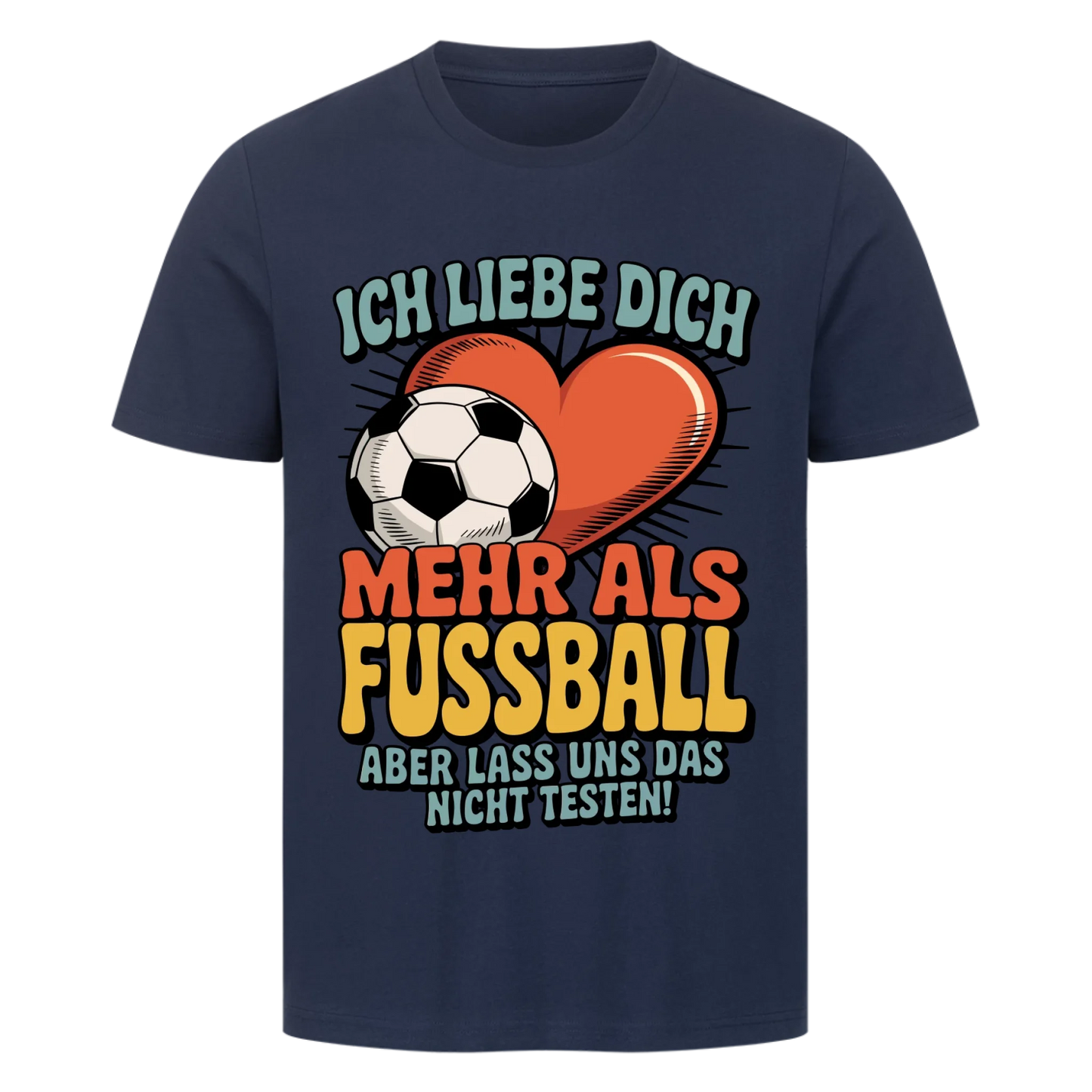 Ich liebe dich mehr als Fussball premium T-Shirt