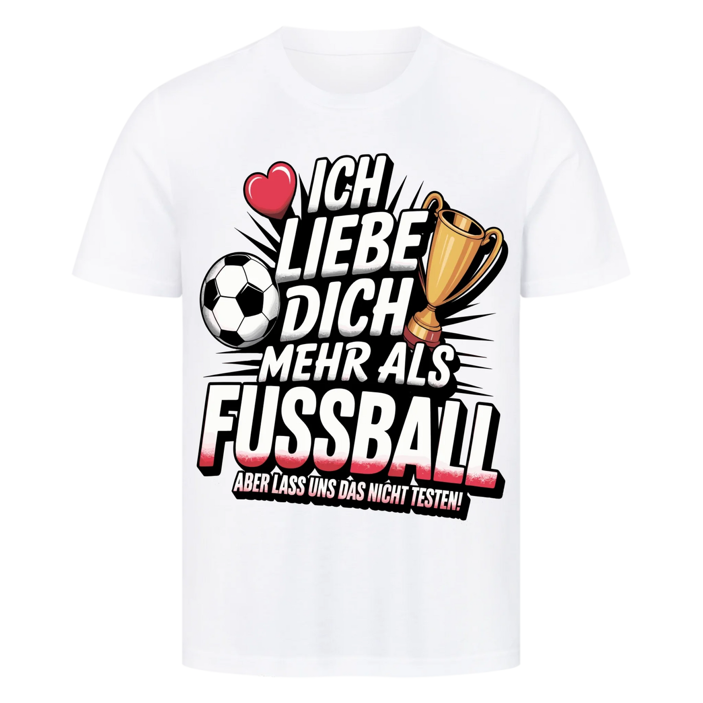 Ich liebe dich mehr als Fussball premium T-Shirt