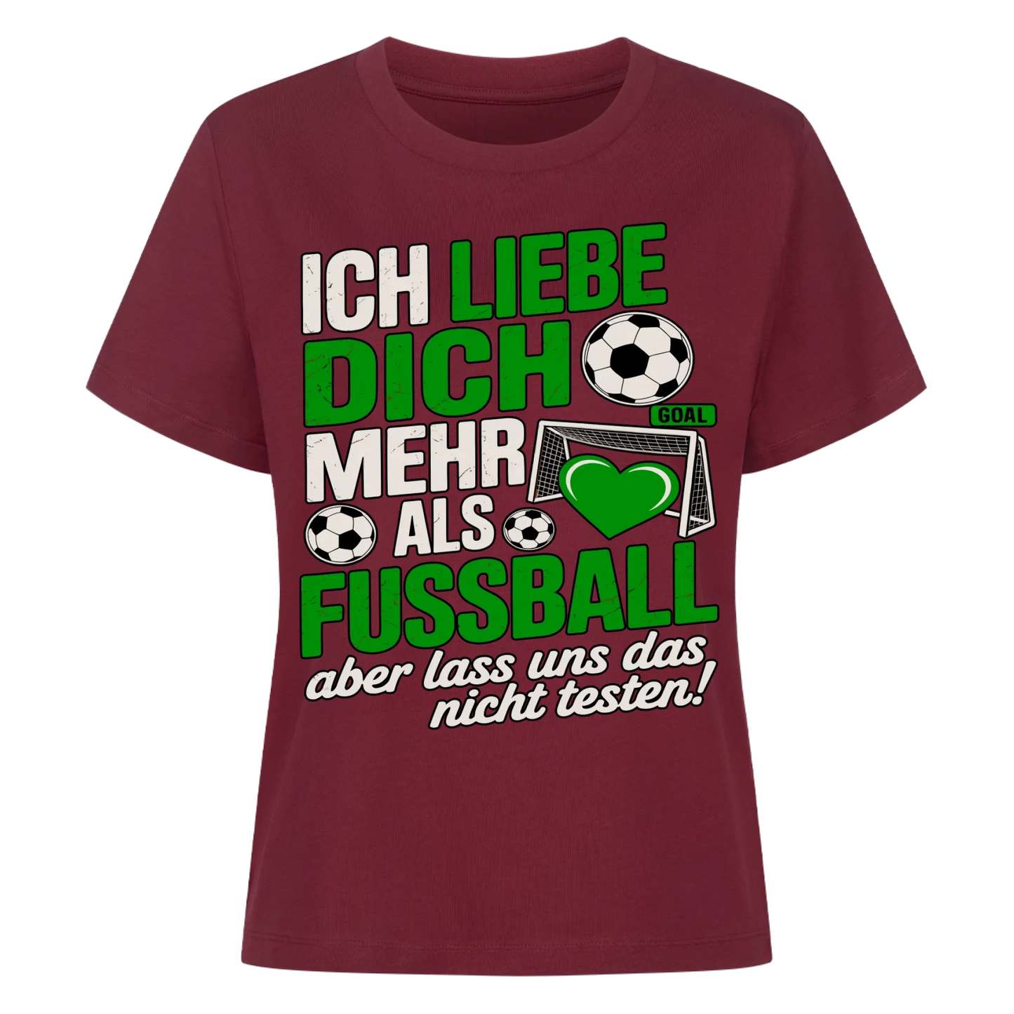 Ich liebe dich mehr als Fussball aber lass uns das nicht testen Lady Shirt