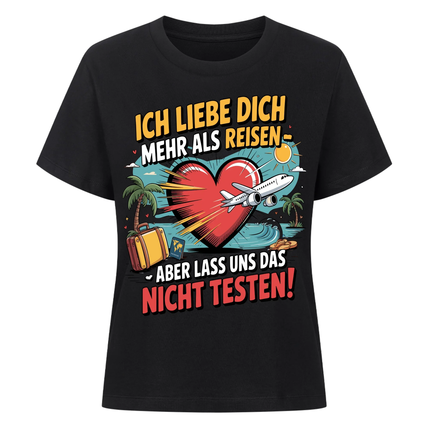 Ich liebe dich mehr als Reisen aber lass uns das nicht testen Lady Shirt 4