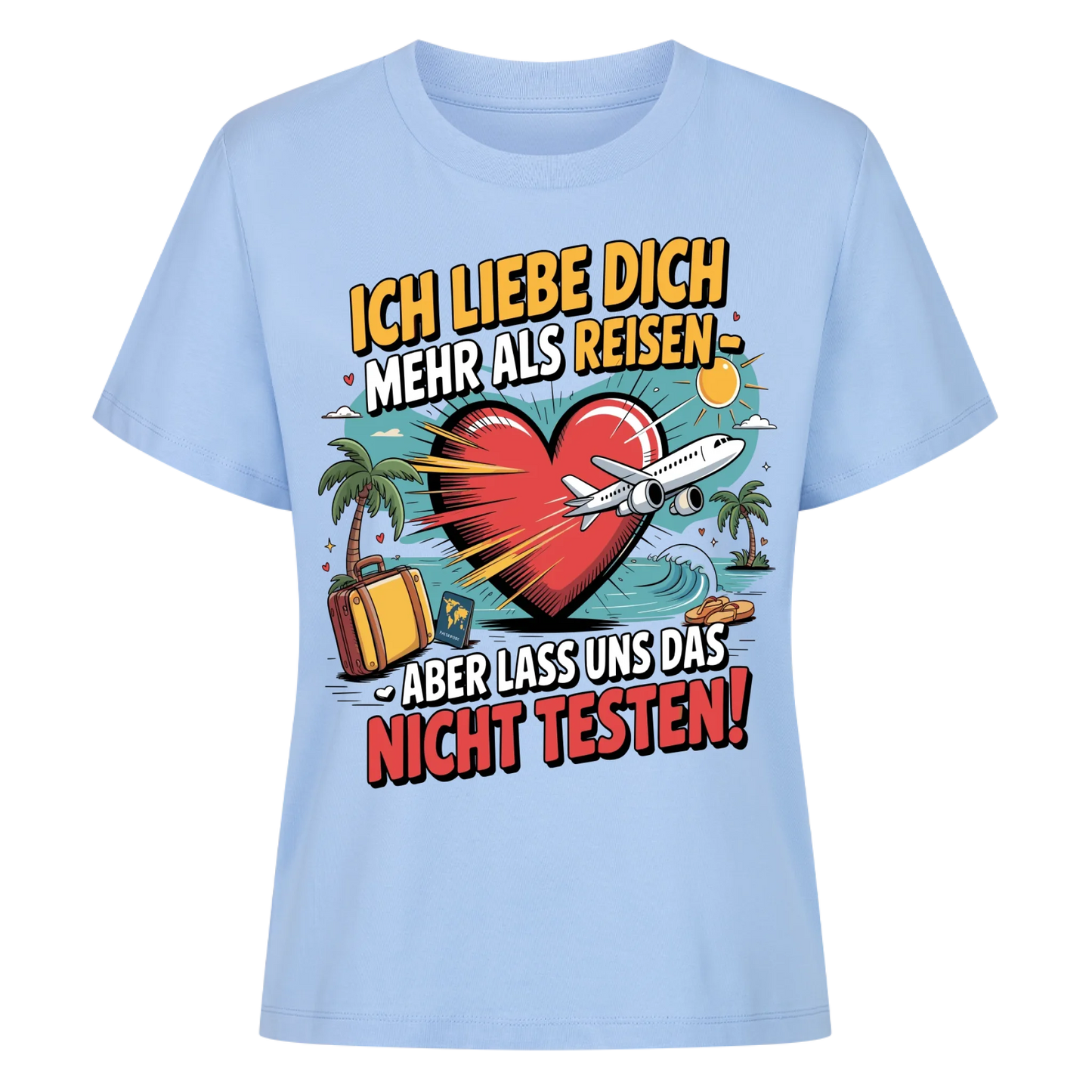 Ich liebe dich mehr als Reisen aber lass uns das nicht testen Lady Shirt 4