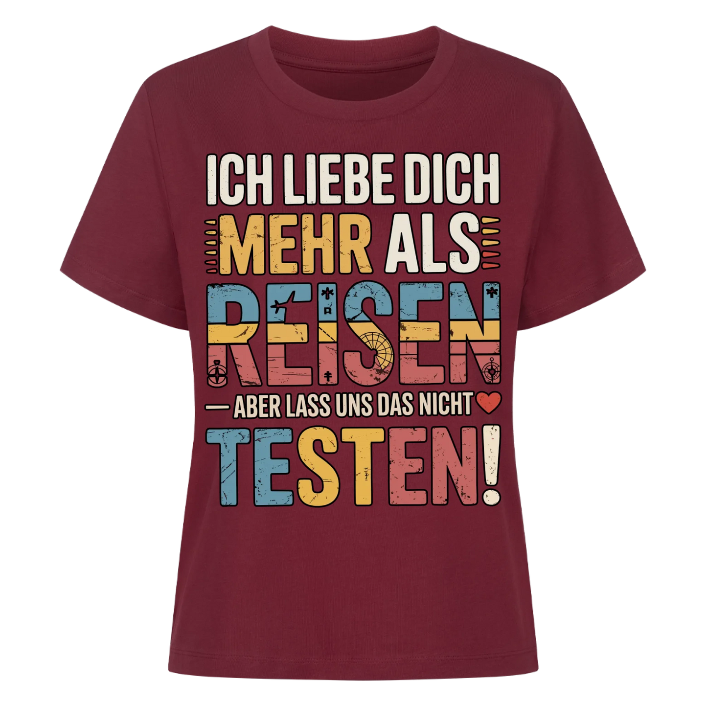 Ich liebe dich mehr als Reisen aber lass uns das nicht testen Lady Shirt 6m