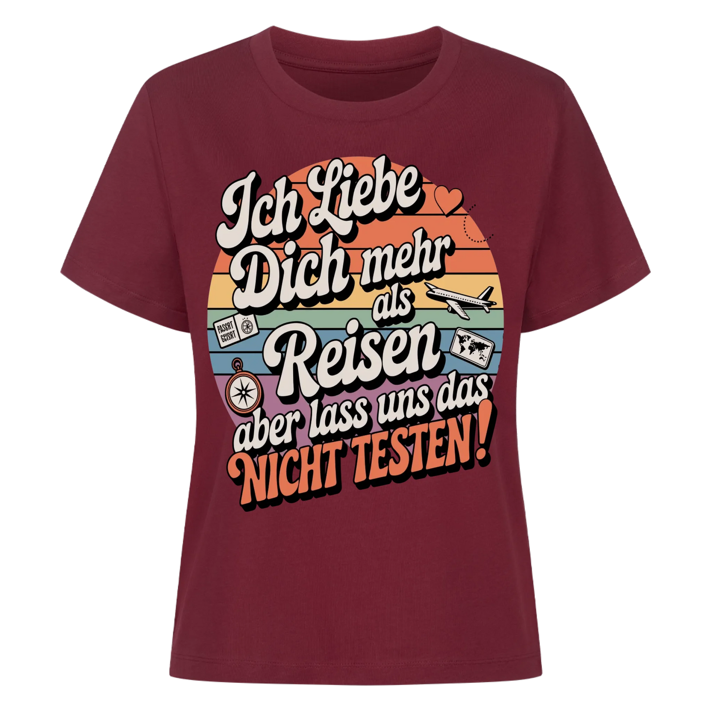 Ich liebe dich mehr als Reisen aber lass uns das nicht testen Lady Shirt 23