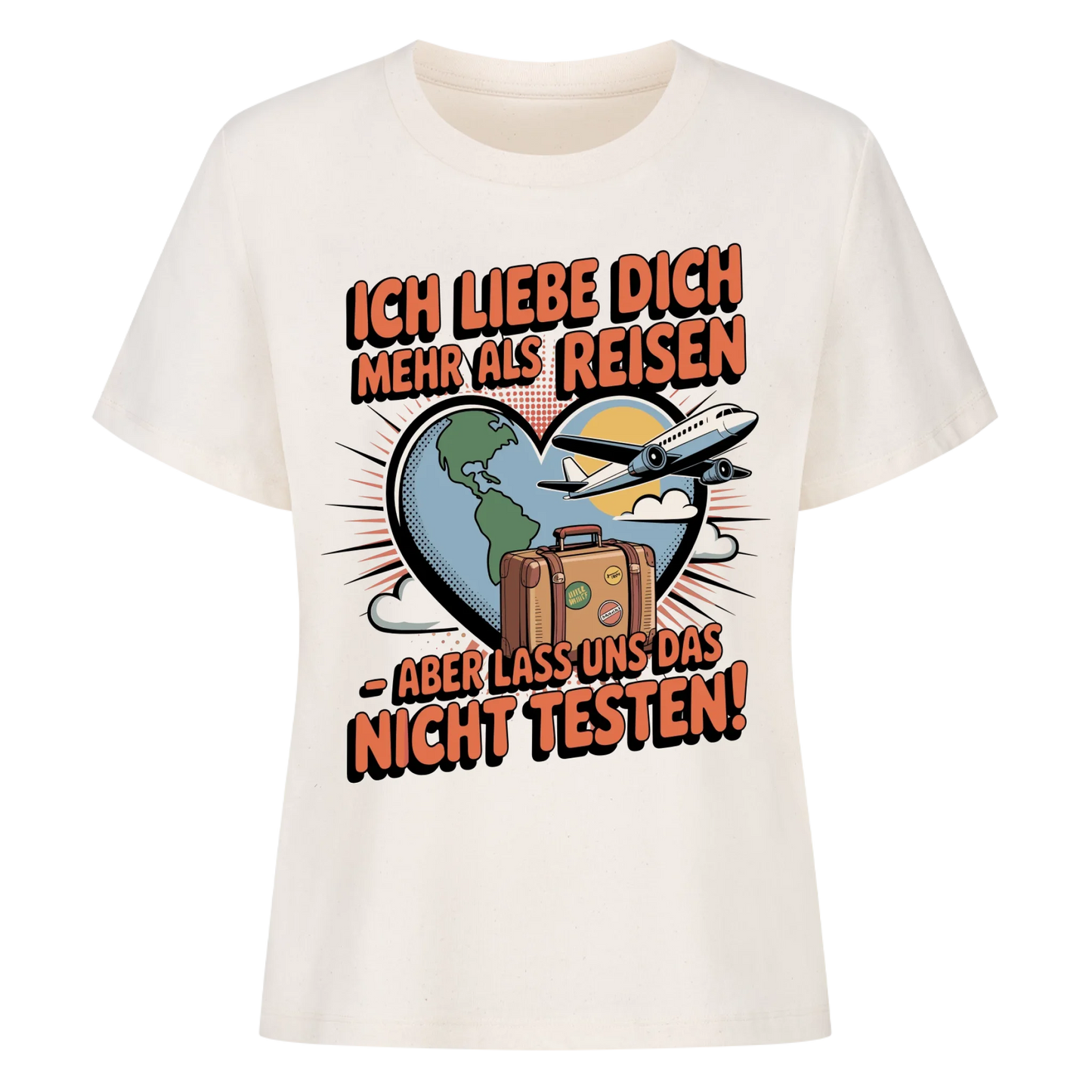 Ich liebe dich mehr als Reisen aber lass uns das nicht testen Lady Shirt 31