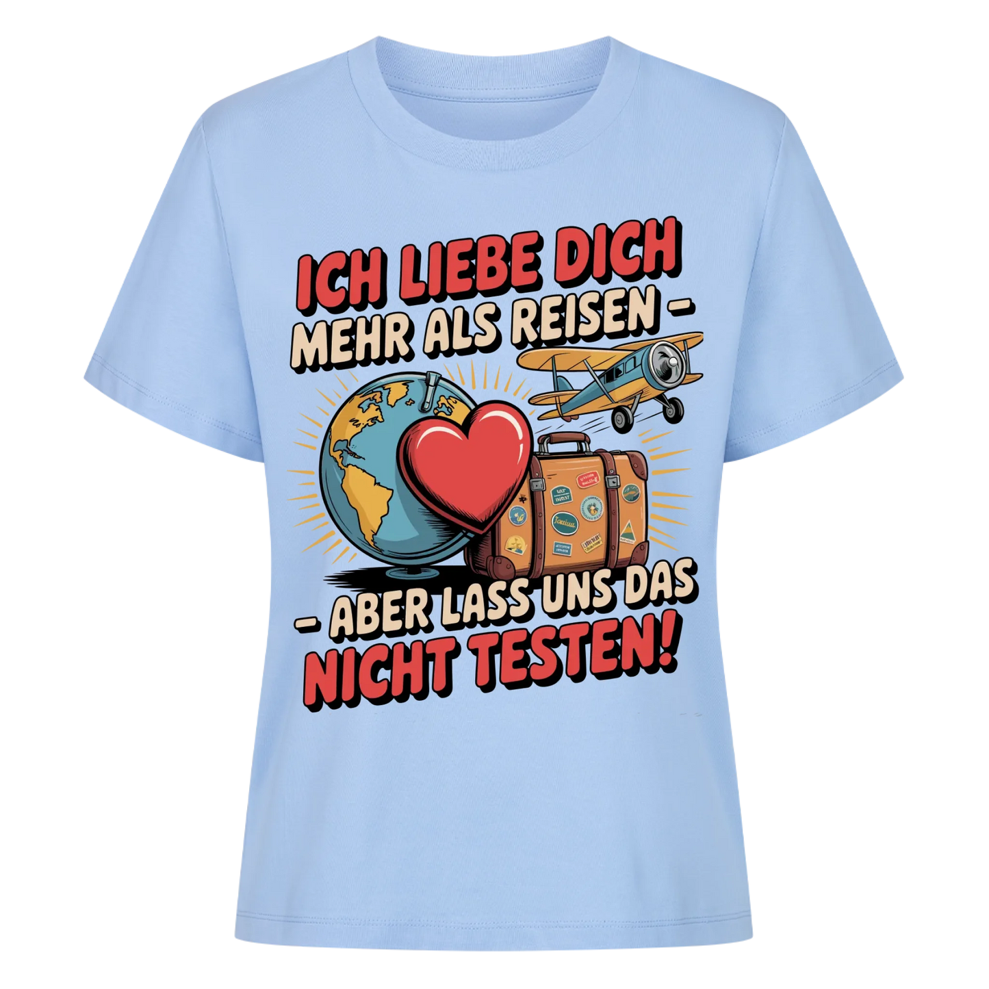 Ich liebe dich mehr als Reisen aber lass uns das nicht testen Lady Shirt 34