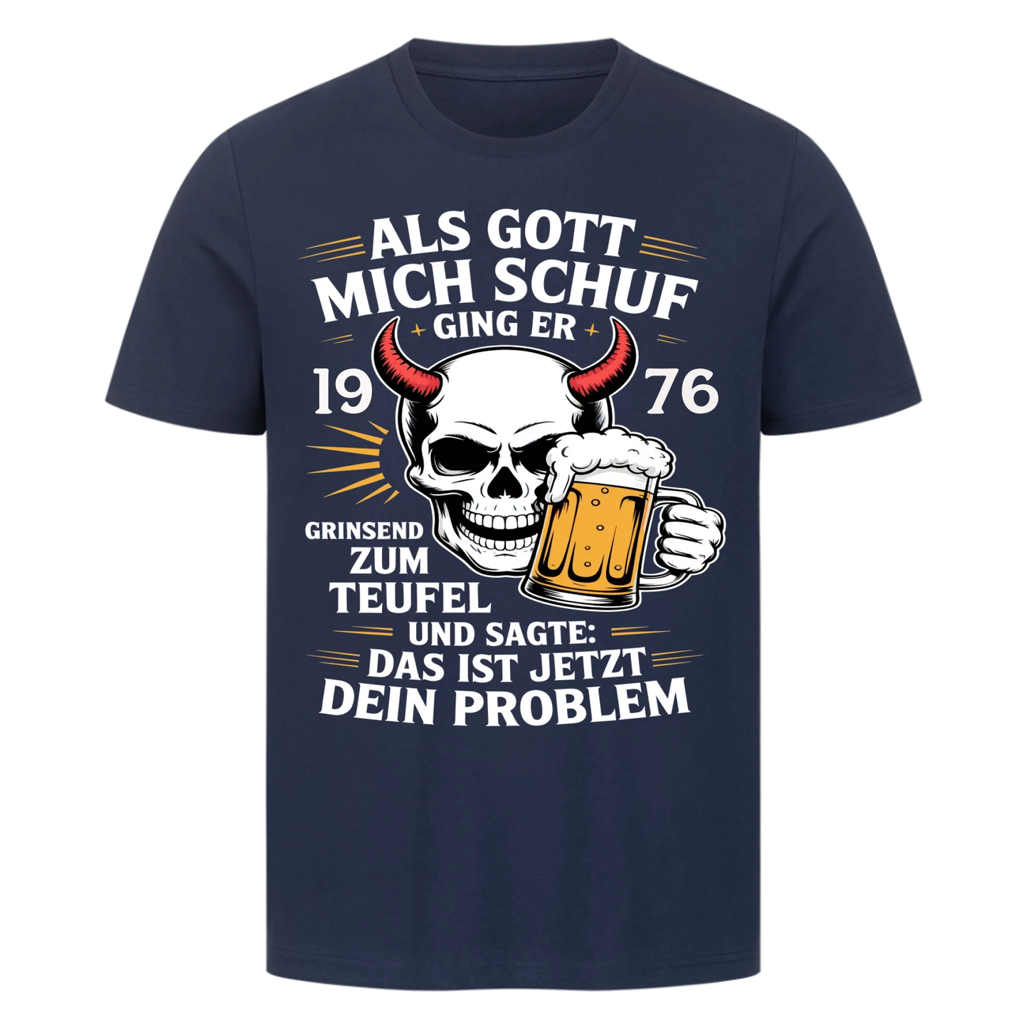 Als Gott mich schuf ging er zum Teufel personalisiert Premium T-Shirt d051