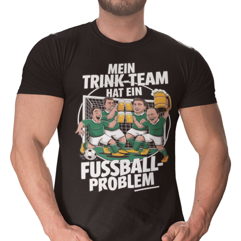Mein Trinkteam Hat Ein Fußball Problem grün weiß T009 Premium T-Shirt