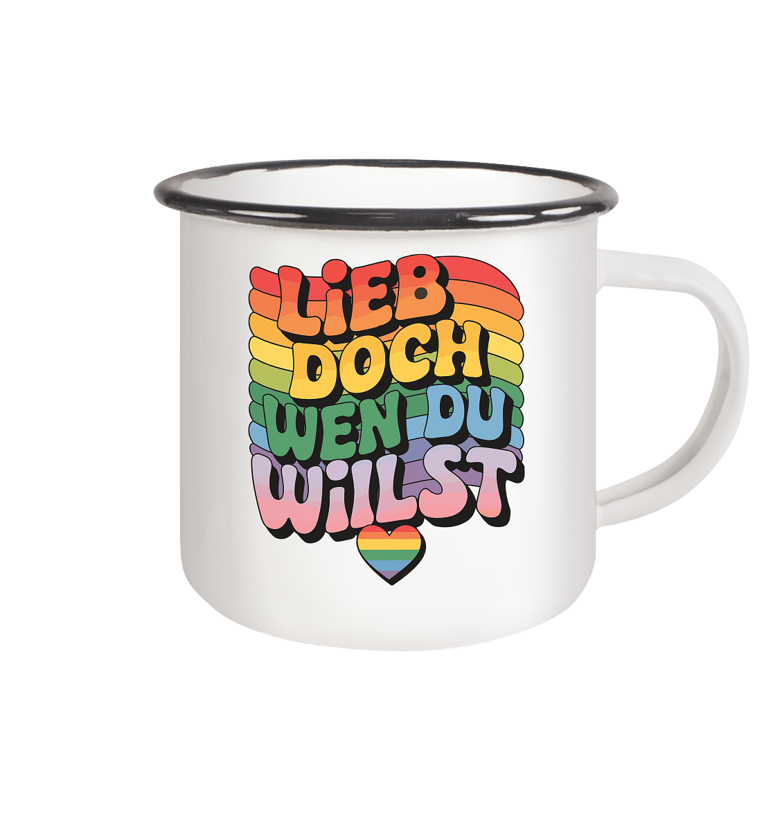 "Lieb doch, wen du willst" – LGBTQ-Design - Emaille Tasse (Black)