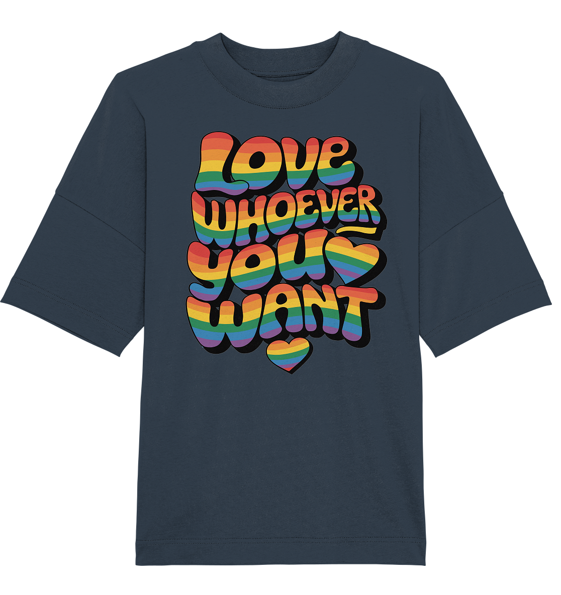 "Love whoever you want" – LGBTQ-Design - Organic Oversize Shirt
