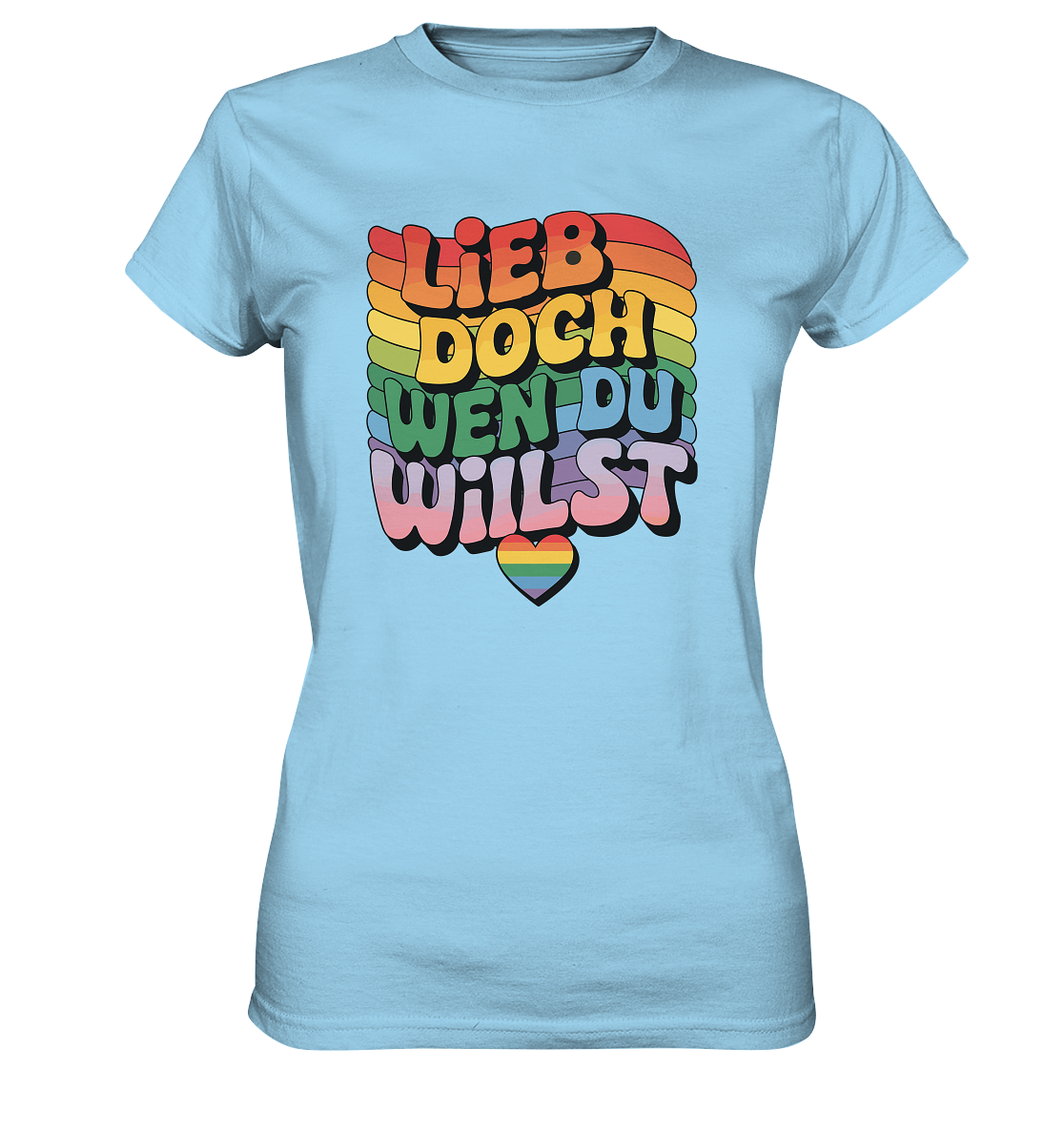 "Lieb doch, wen du willst" – LGBTQ-Design - Womens Premium Classic T-Shirt