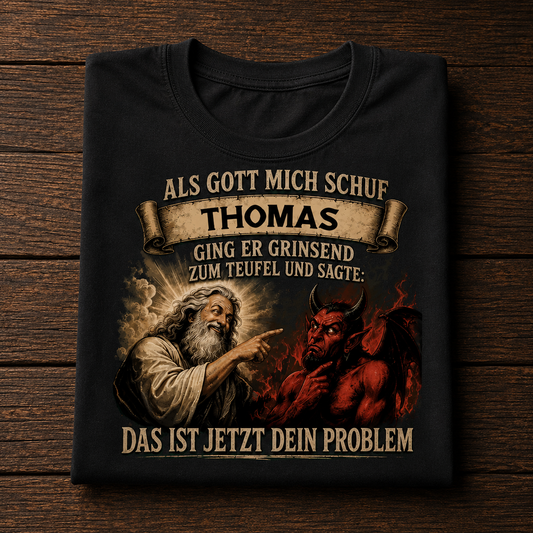 Als Gott mich schuf Funshirt personalisiert Premium T-Shirt