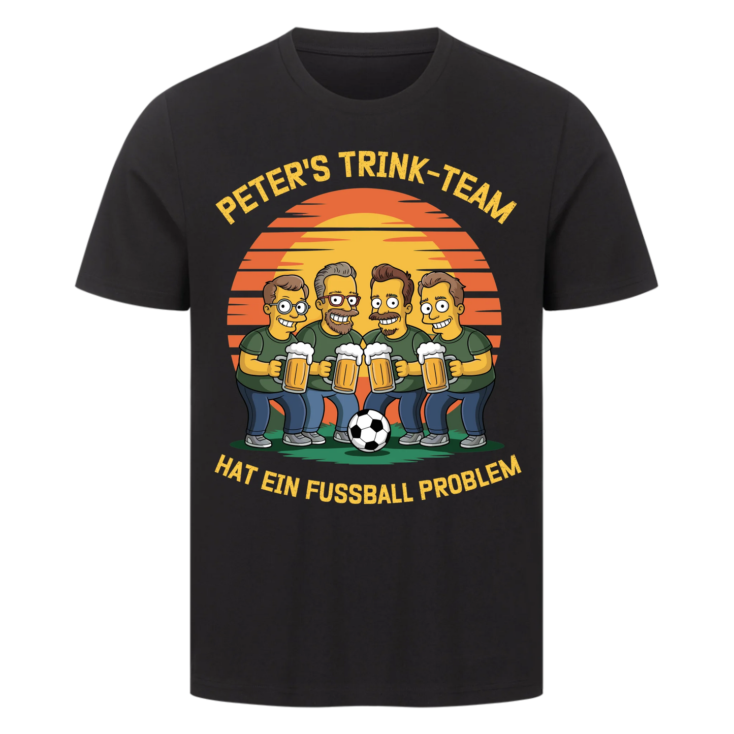 ⚽🍺 Peter's Trink Team hat ein Fussball Problem Personalisiert T040 Premium T-Shirt