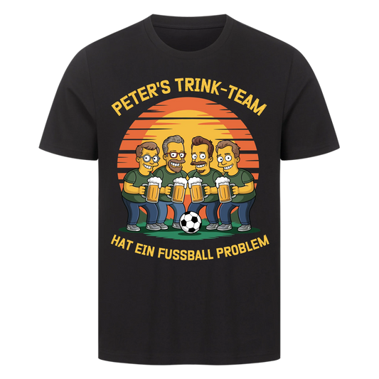 ⚽🍺 Peter's Trink Team hat ein Fussball Problem Personalisiert T040 Premium T-Shirt