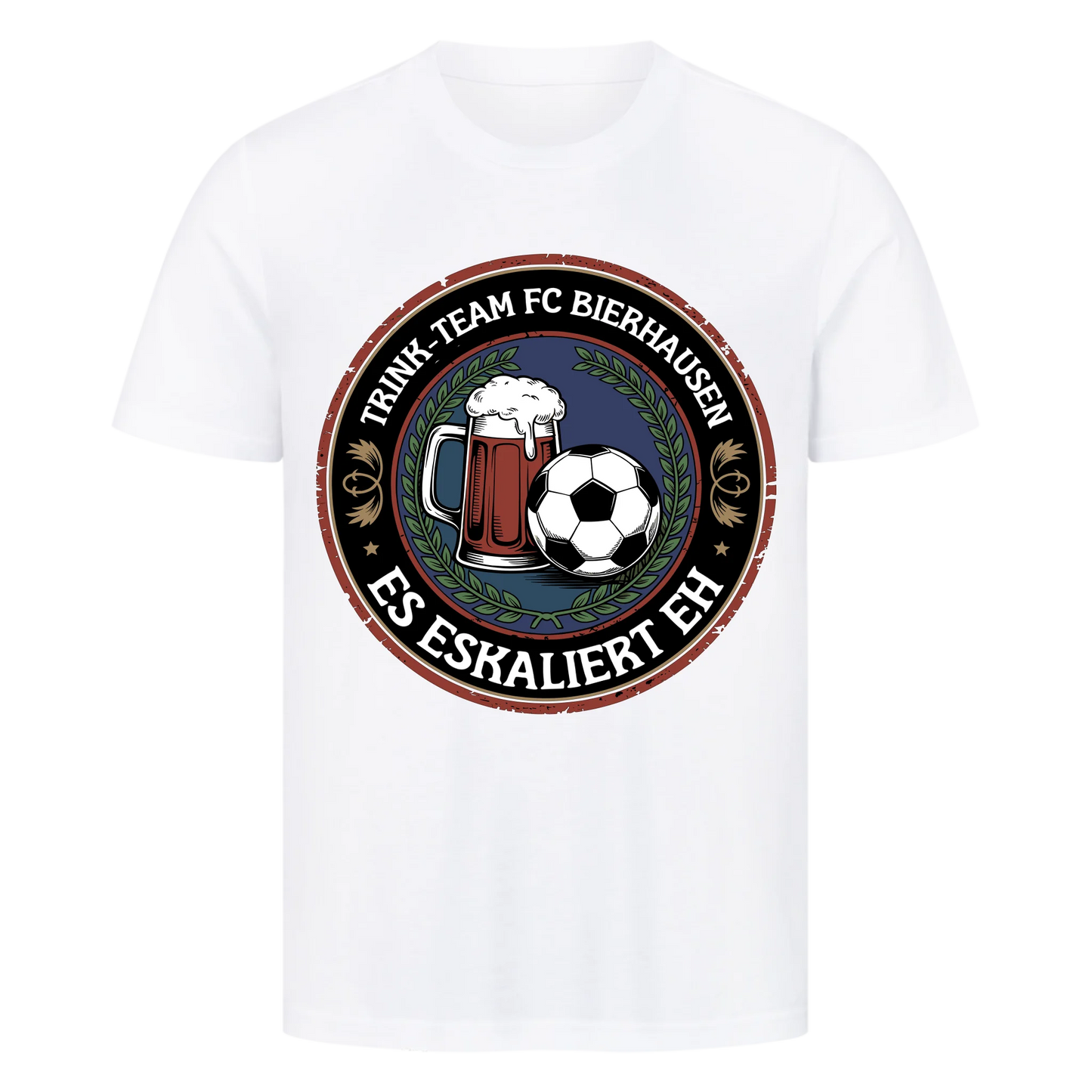 ⚽🍺Trinkteam FC Bierhausen Es eskaliert eh Personalisiert T051 Premium T-Shirt