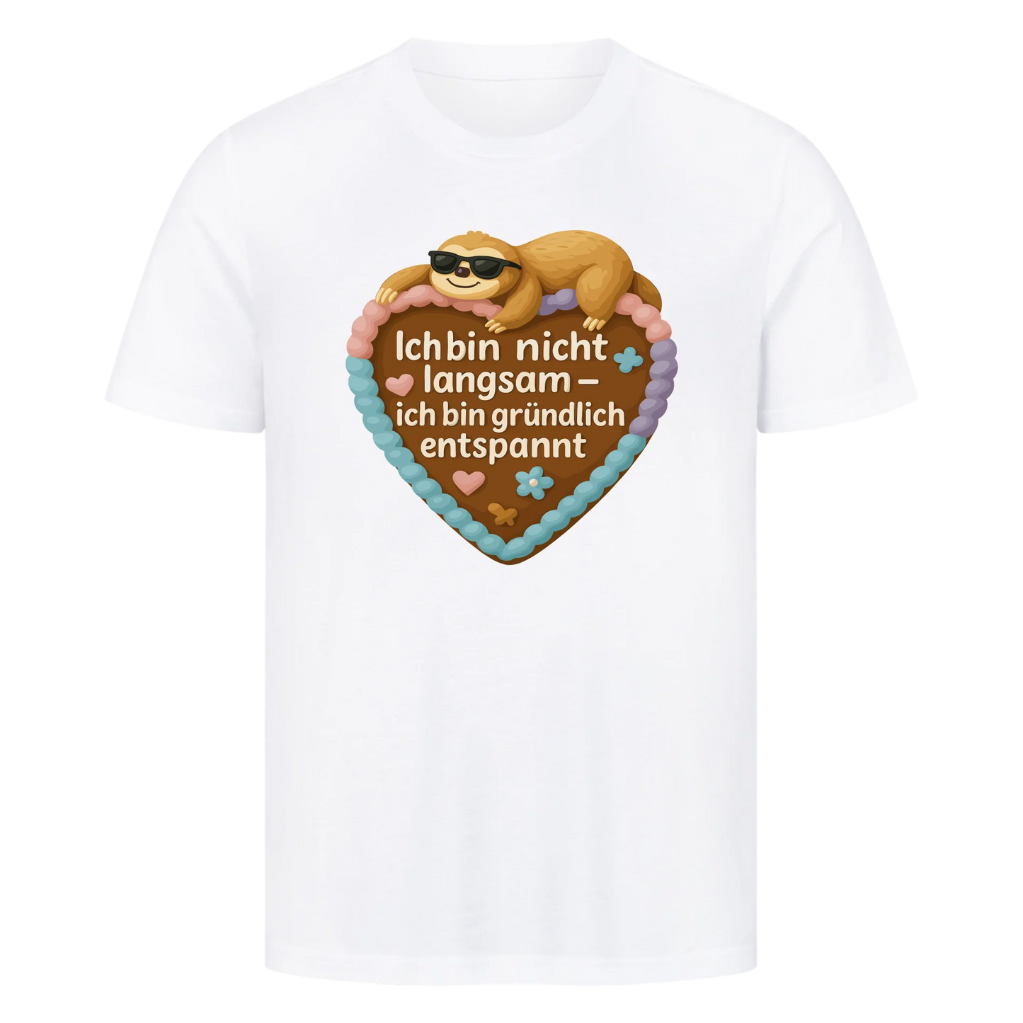 T-Shirt Ich bin nicht langsam-ich bin gründlich entspannt