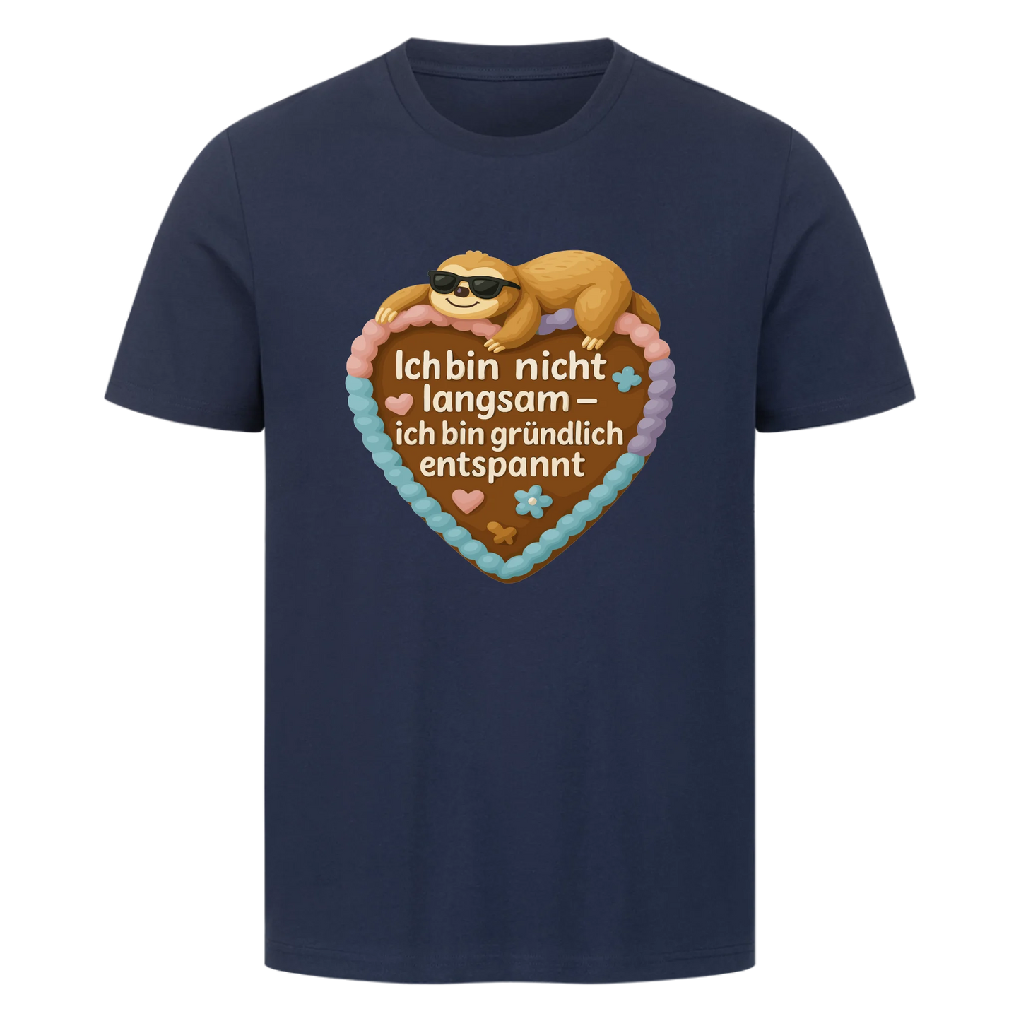 T-Shirt Ich bin nicht langsam-ich bin gründlich entspannt