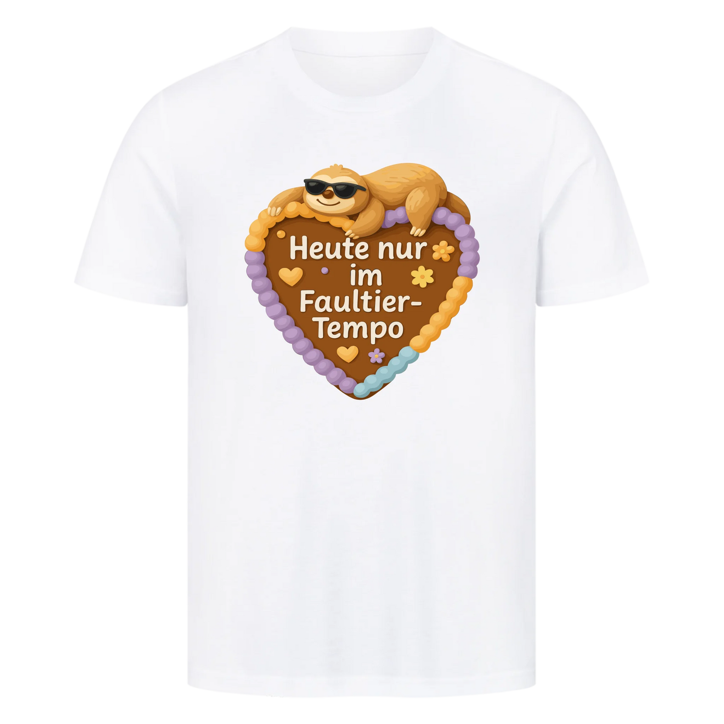 T-Shirt Heute nur im Faultier-Tempo