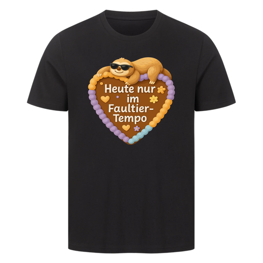 T-Shirt Heute nur im Faultier-Tempo