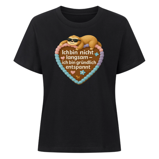 lady shirt Ich bin nicht langsan - ich bin gründlich entspannt