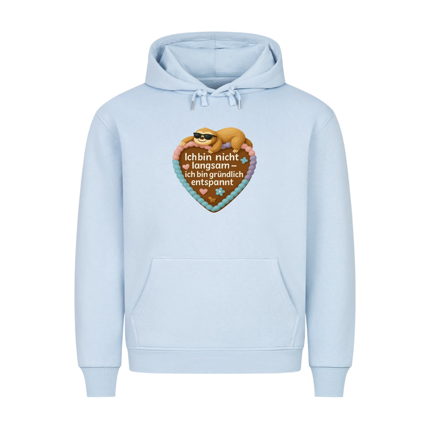 Hoodie Ich bin nicht langsam - ich bin gründlich entspannt