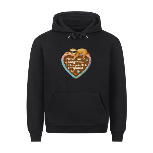 Hoodie Ich bin nicht langsam - ich bin gründlich entspannt