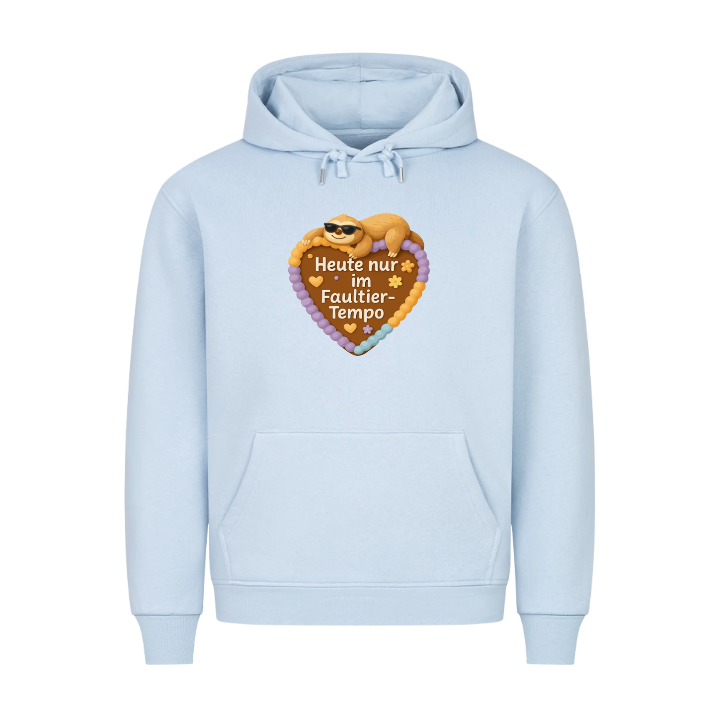 Hoodie Heute nur im Faultier-Tempo