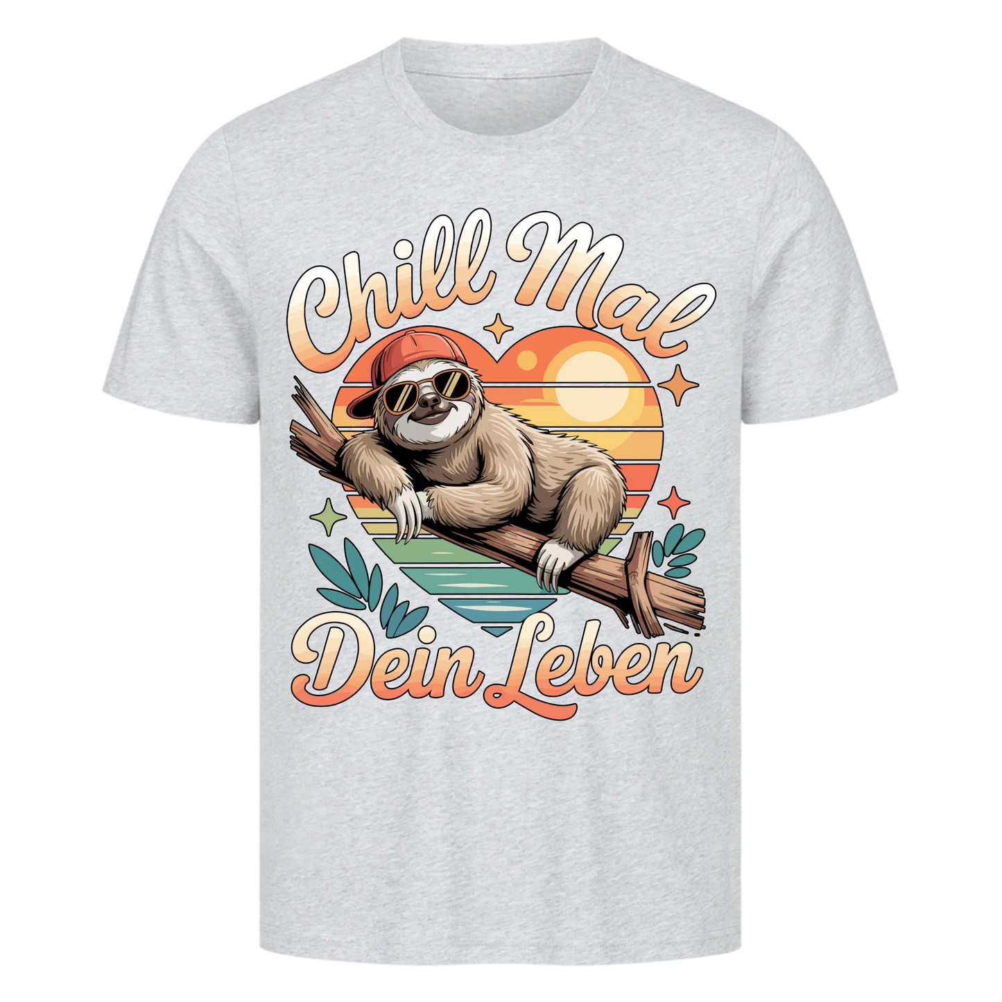T-Shirt Chill mal dein Leben