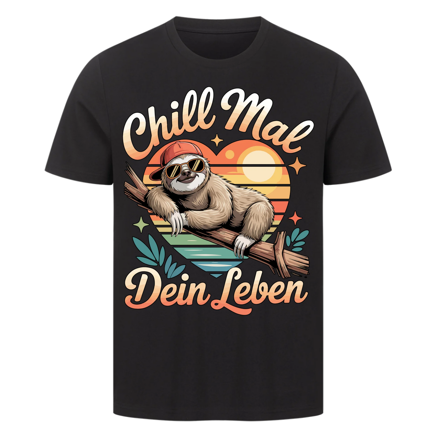 T-Shirt Chill mal dein Leben