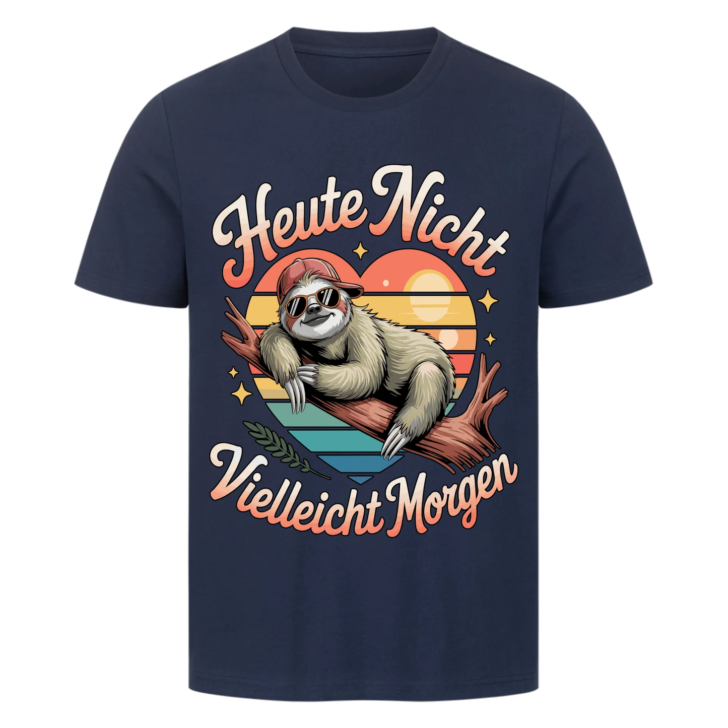 T-Shirt Heute nicht vielleicht Morgen