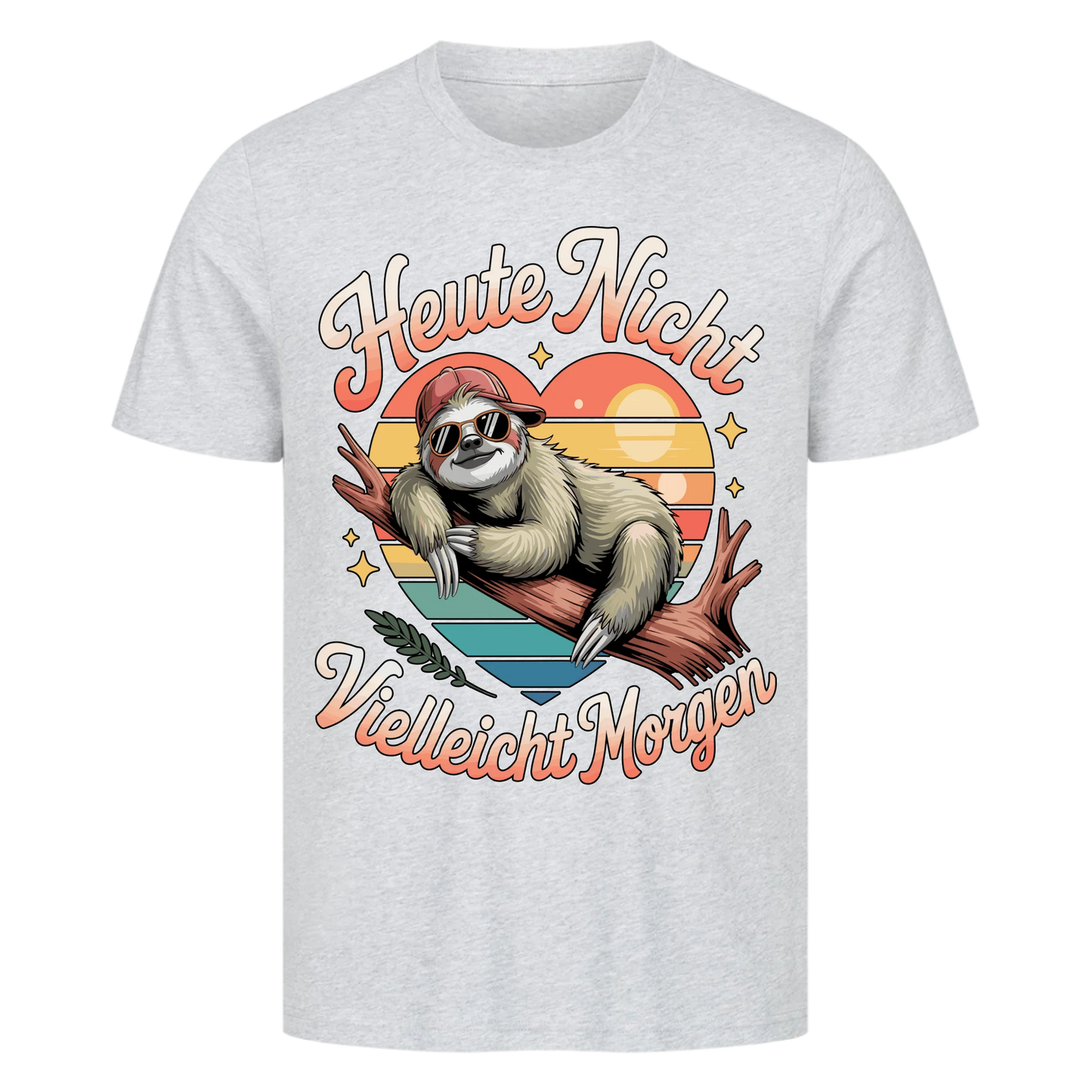 T-Shirt Heute nicht vielleicht Morgen