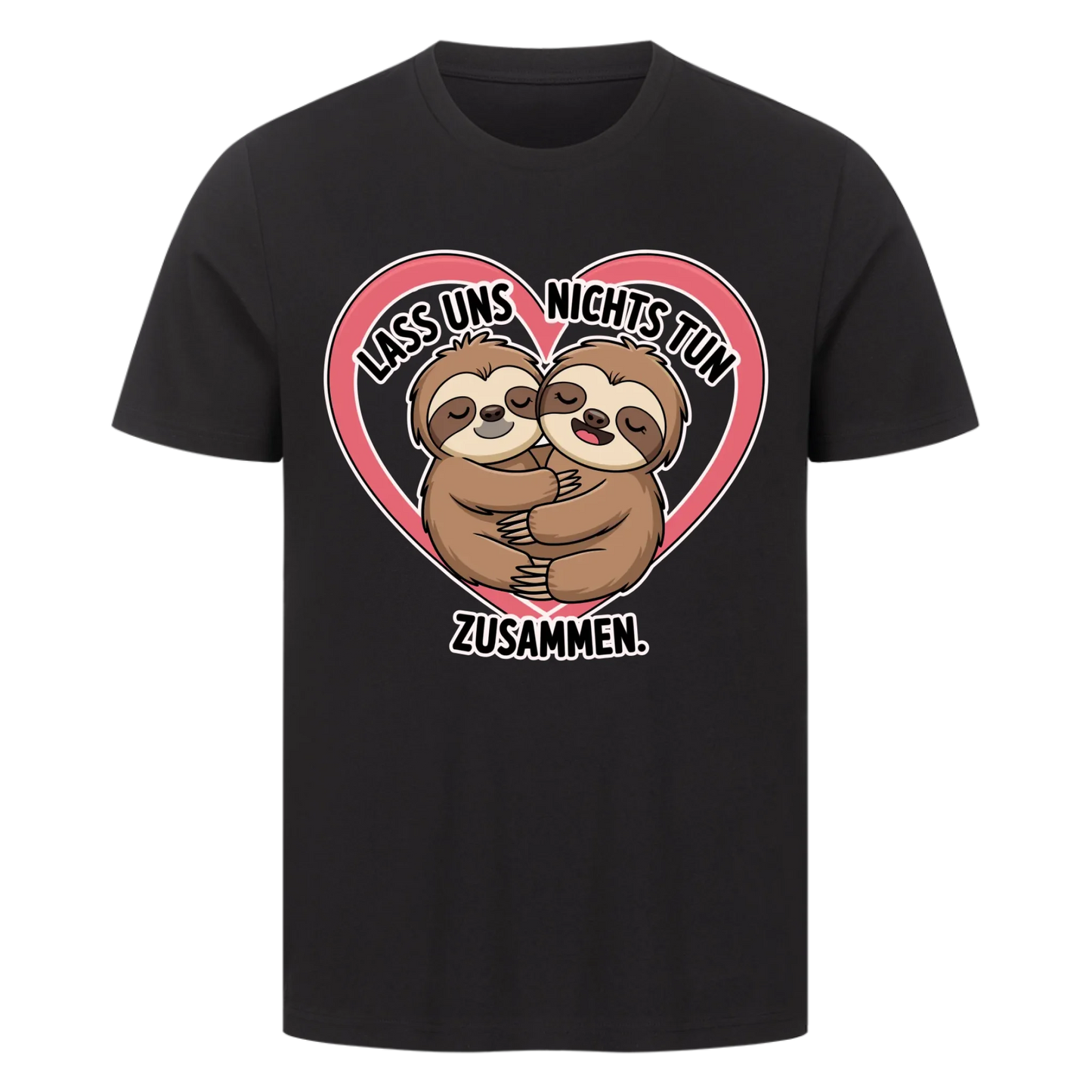 T-Shirt Lass uns nichts tun zusammen