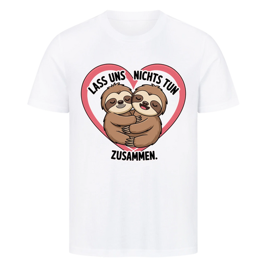 T-Shirt Lass uns nichts tun zusammen