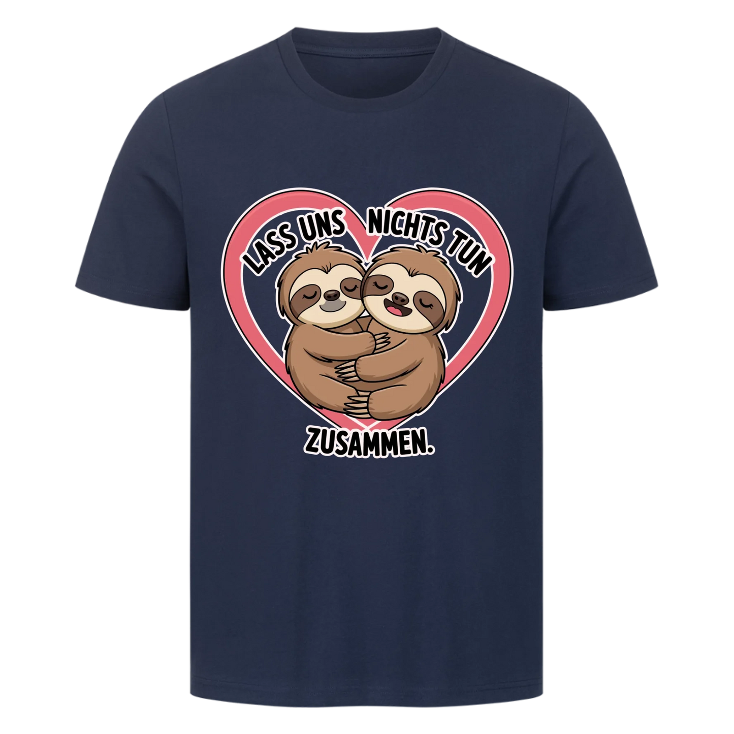 T-Shirt Lass uns nichts tun zusammen
