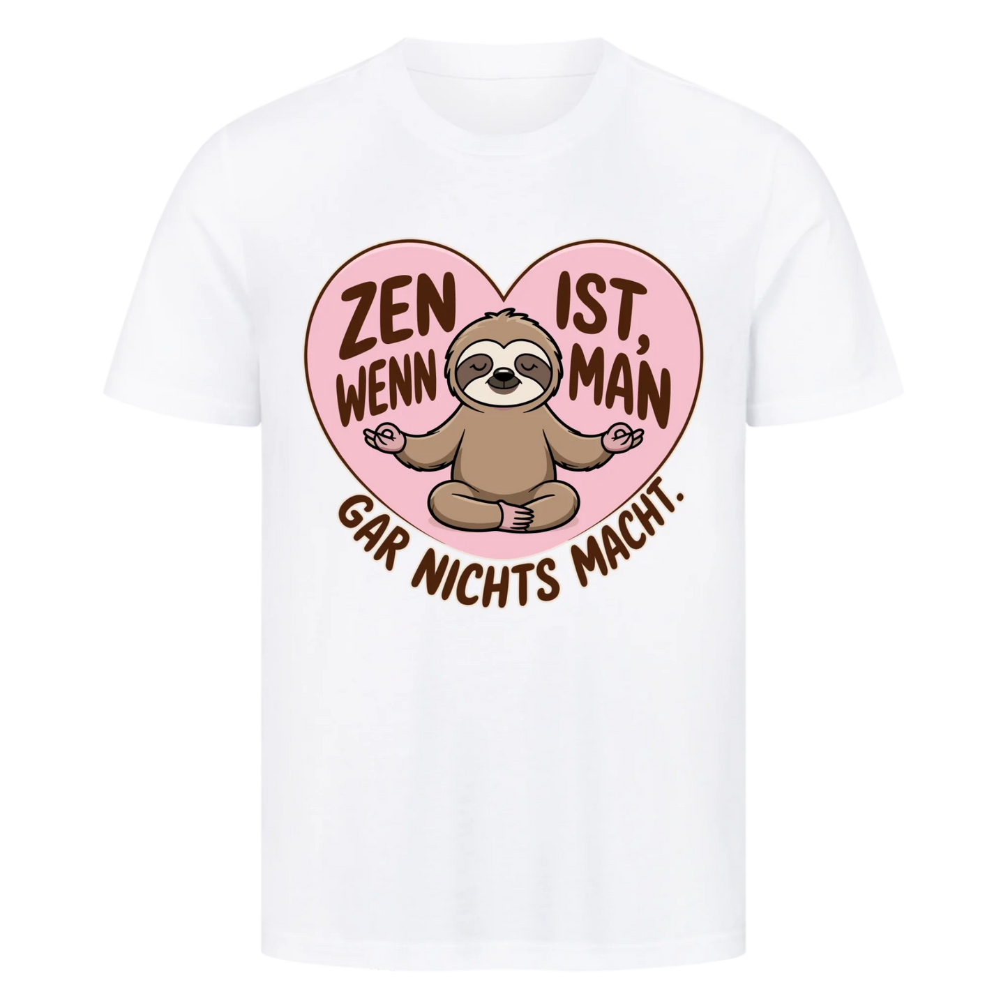 T-Shirt Zen ist, wenn man gar nichts macht