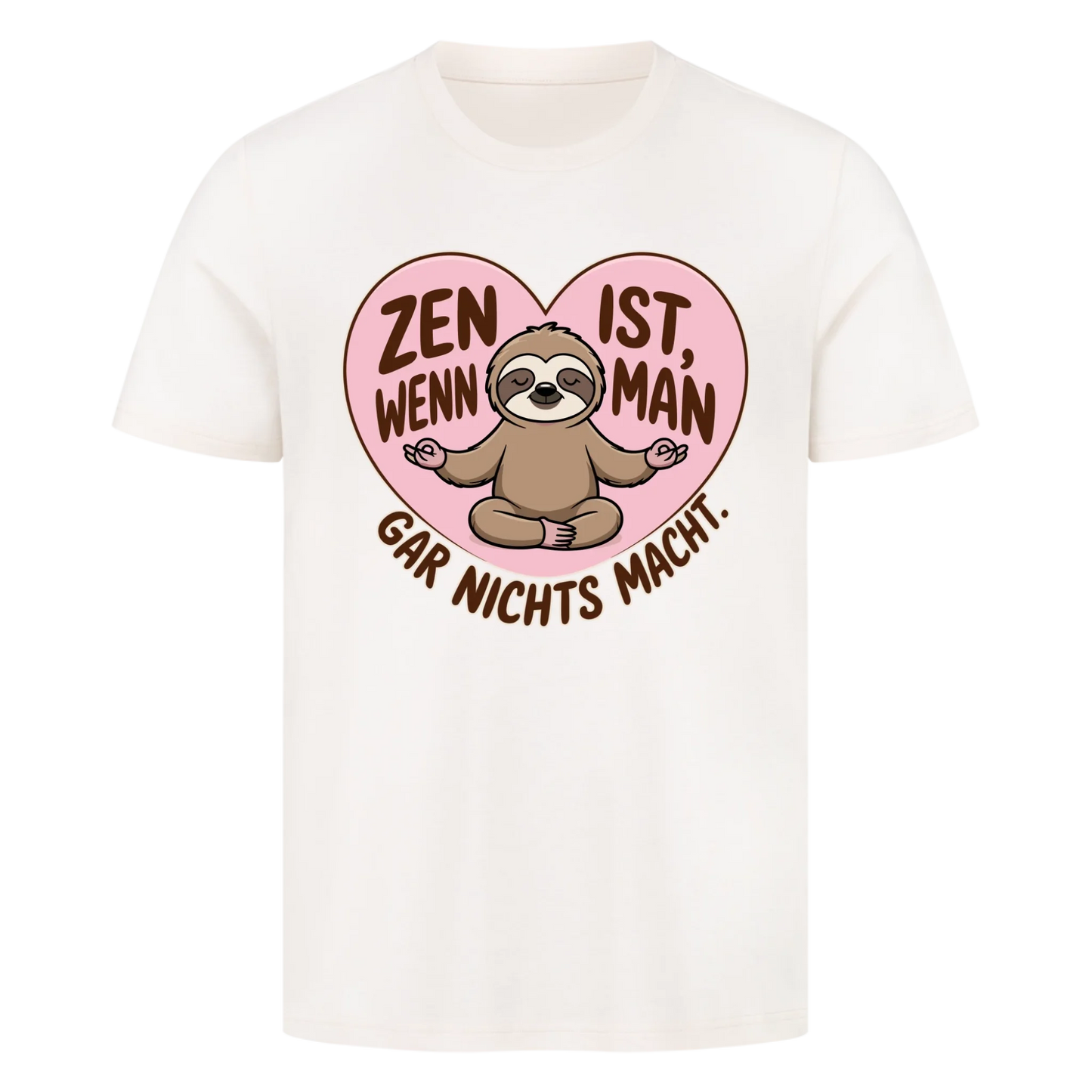 T-Shirt Zen ist, wenn man gar nichts macht